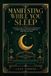 Manifesting Libri GmbH Manifesting While You Sleep: The Science and Art of Subconscious Programming at Night to Reprogram Limiting Beliefs and Align With Your Goals Paperback