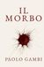 IL MORBO: Diagnosi e cura di una civiltà