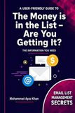 The Money is in the List - Are you Getting it?: Get to know the Power of Email Lists