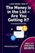 The Money is in the List - Are you Getting it?: Get to know the Power of Email Lists