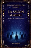 La Kris Sparkle Les Chroniques Des Sabbats-La saison sombre Paperback