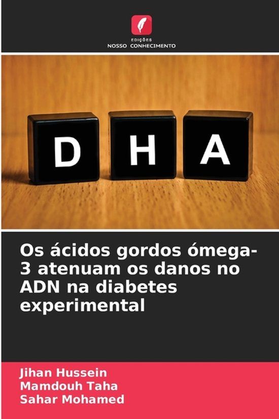 Os OmniScriptum SRL Os ácidos gordos ómega-3 atenuam os danos no ADN na diabetes experimental