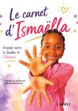 Le Carnet d'Ismaëlla: Grandir entre le Québec et l'Ontario