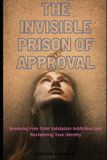 The Libri GmbH The Invisible Prison of Approval