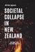 Societal Collapse in New Zealand: The First Year: Second Edition