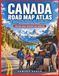 Atlas routier du Canada : routes provinciales, territoriales et régionales, routes du Nord, routes d'hiver, liaisons par ferry et routes d'accès éloigné