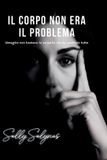 Il Independently Published Il corpo non era il problema Paperback