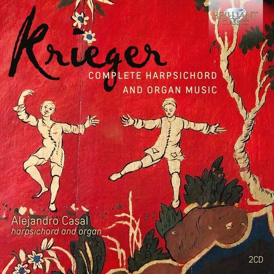 Alejandro Casal Krieger: Complete Harpsichord And Organ Music