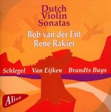Brilliant Classics Bob Van Der Ent & René Rakier - Dutch Violin Sonatas (CD)