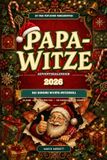 Papa-Witze-Adventskalender 2026 - Das Wichtel-Stöhnduell: 24 Türchen voller Weihnachtswitze, ein Vorleser und eine ganze Familie, die Punkte vergibt