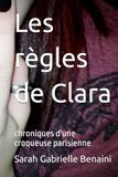Les Clara Les règles de Clara: chroniques d'une croqueuse parisienne