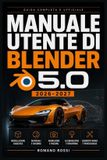 MANUALE Libri GmbH Manuale Utente Di Blender 5.0 2026-2027
