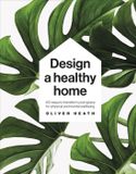 Design Dorling Kindersley Limited 100 Ways to Design a Healthy Home
