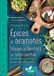 Epices et aromates: Usages et bienfaits en naturopathie