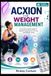 ACXION ACXION FOR WEIGHT MANAGEMENT: An Evidence-Based Guide to Appetite Suppression, Fat Loss, and Healthy Living