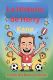 La Historia de Herry Kane: El Niño Que Nunca Se Rindió