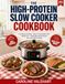 The High Proteine Slowcooker Cookbook