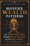 MODERN The Hidden System- Modern Wealth Patterns