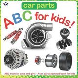 Car ABC for Kids! Car Parts ABC for Kids!