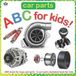 Car ABC for Kids! Car Parts ABC for Kids!