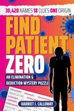 Find Patient Zero: 30,420 Names, 18 Clues, One Origin — A Logic-Driven Elimination and Deduction Mystery Puzzle
