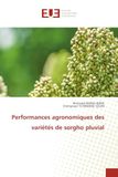 Performances Editions Universitaires Europeennes Performances agronomiques des variétés de sorgho pluvial, Paperback, 120 pages