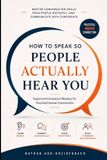 How Libri GmbH How to Speak So People Actually Hear You Paperback