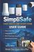 SimpliSafe 9 Piece Wireless Home Security System USER GUIDE