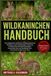 Independently Published Wildkaninchen-Handbuch