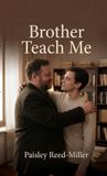 Brother Teach Me Paperback