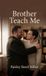 Brother Teach Me Paperback