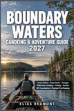 Boundary Waters Canoeing & Adventure Guide 2027