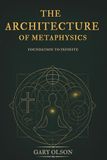 The Architecture of Metaphysics