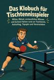 Das Tredition GmbH Das Klobuch für Tischtennisspieler