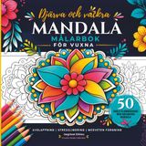 Djärva och Vackra Mandala Målarbok för Vuxna