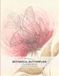 Botanical Butterflies Coloring Book: An Adult Coloring Book with Fine Line Butterfly and Botanical Illustrations