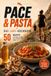 Pace & Pasta – Das Lauf-Kochbuch: 50 Rezepte für schnelle Beine und lange Läufe I Die richtige Ernährung von 5 km bis zum Marathon | Das perfekte Geschenk für Jogger & Läufer