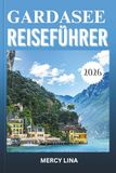 GARDASEE REISEFÜHRER 2026