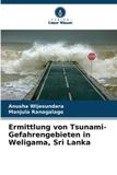 Ermittlung Verlag Unser Wissen Ermittlung von Tsunami-Gefahrengebieten in Weligama, Sri Lanka