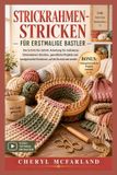 Independently Published Strickrahmen-Stricken Für Erstmalige Bastler
