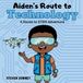 Aiden's Libri GmbH Aiden's Route to Technology: A Route to STEM Adventure