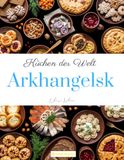 Küchen der Welt: Arkhangelsk