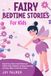 Fairy Libri GmbH Enchanted Bedtime Stories for Children- Fairy Bedtime Stories for Kids