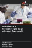 Biochimica Edizioni Sapienza Biochimica e biotecnologia degli alimenti funzionali