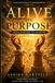 Alive on Purpose: From Bondage to Freedom