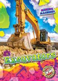 Excavators Blastoff! Readers Mining Machines- Excavators Hardcover