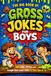 The Big Book of Gross Jokes for Boys