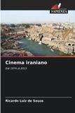 Cinema Edizioni Sapienza Cinema iraniano: Dal 1974 al 2015 Paperback