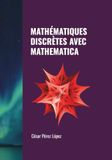 MATHÉMATIQUES DISCRÈTES AVEC MATHEMATICA