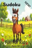 Soduko For kids: Sudoku Puzzles for Kids Ages 6+